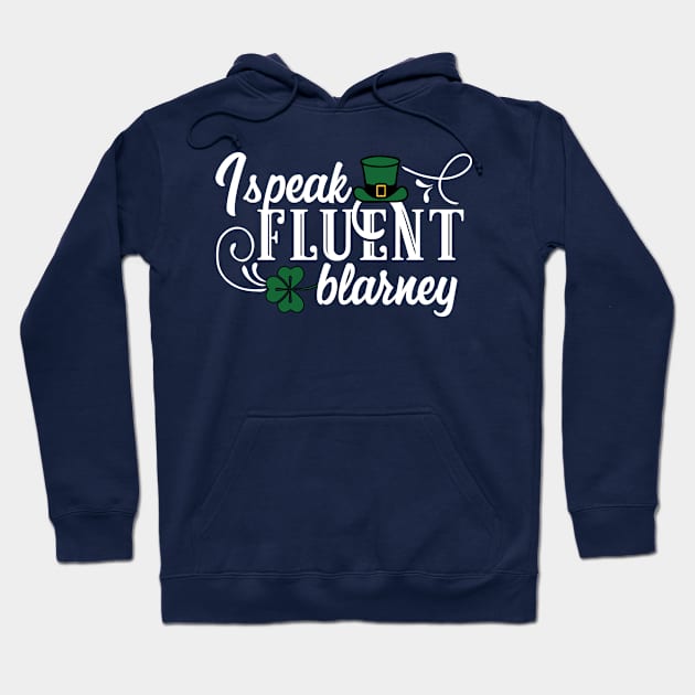 I speak fluent blarney Hoodie by TheBlackCatprints